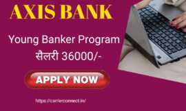 Axis Young Bankers Program 2024 (Salary 36000/- Monthly)